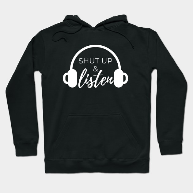 Shut up and listen Hoodie by Podcast Brunch Club